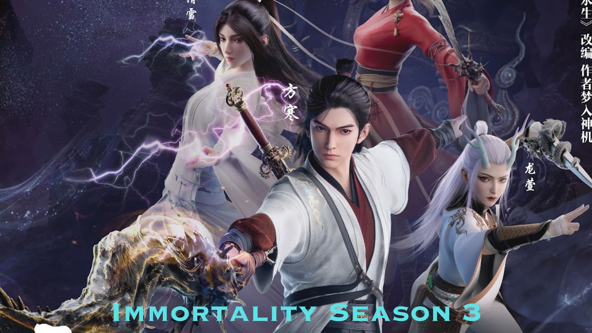 Immortality Season 3 release date Announced | details, reviews